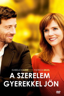A szerelem gyerekkel jön