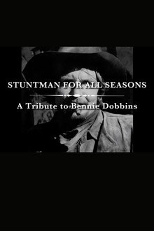 A Stuntman for All Seasons: A Tribute to Bennie Dobbins