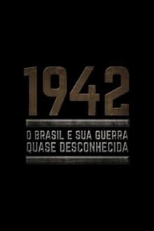 Assistir 1942: O Brasil e Sua Guerra Quase Desconhecida – Todas as Temporadas – Dublado