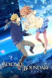 Beyond the Boundary: I'll Be Here – Past movie poster