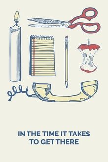 Poster do filme In the Time It Takes to Get There