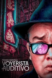Poster do filme Franco Escamilla: Voyeur Auditivo