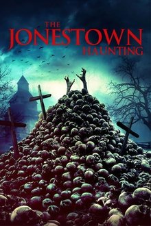 The Jonestown Haunting The Jonestown Haunting