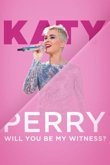 Poster do filme Katy Perry:  Will You Be My Witness?