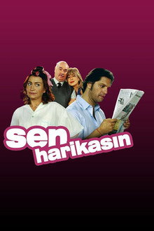 Sen Harikasın
