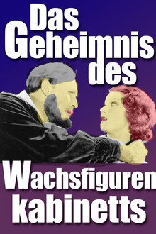 Das Geheimnis des Wachsfigurenkabinetts