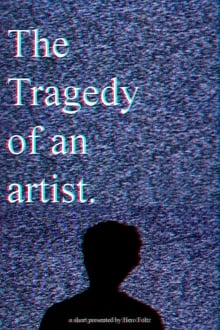  The Tragedy of an Artist 