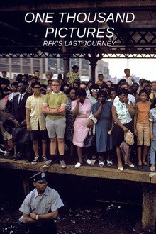 One Thousand Pictures: RFK's Last Journey