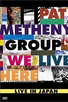 Poster do filme Pat Metheny Group: We Live Here Live In Japan