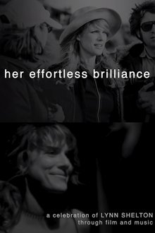 Poster do filme Her Effortless Brilliance: A Celebration of Lynn Shelton Through Film and Music