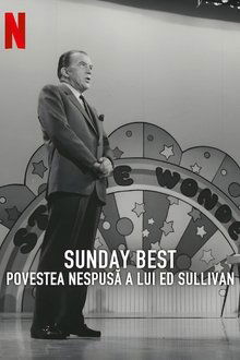 Sunday Best: Povestea nespusă a lui Ed Sullivan