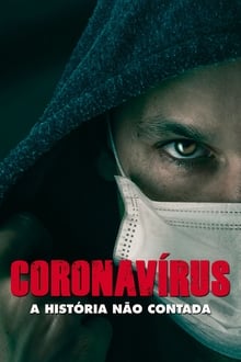 Poster do filme Coronavírus: A História Não Contada