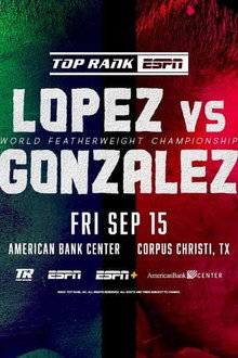 Luis Alberto Lopez vs. Joet Gonzalez