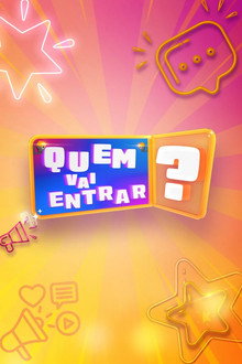 Quem Vai Entrar?