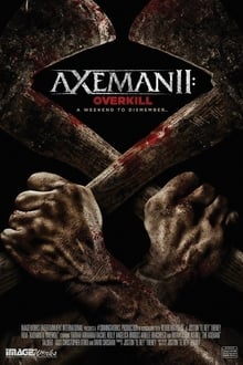 Poster do filme Axeman 2: Overkill