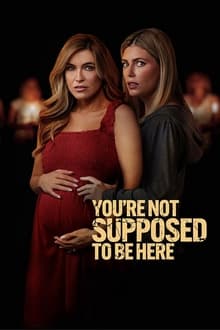 Poster do filme You're Not Supposed to Be Here