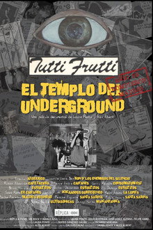 Tutti Frutti: El templo del underground