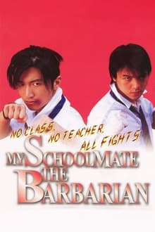 Poster do filme My Schoolmate, the Barbarian