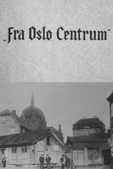 Oslofilm: Fra Oslo Centrum