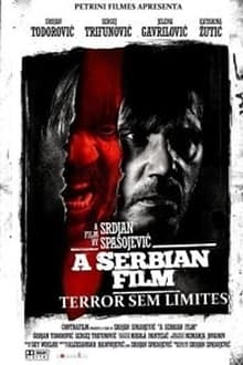 Poster do filme A Serbian Film - Terror sem Limites