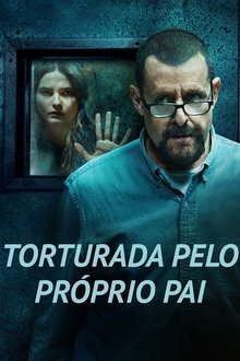 Poster do filme Torturada Pelo Próprio Pai