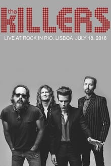 Poster do filme The Killers: Live at Rock in Rio, Lisboa