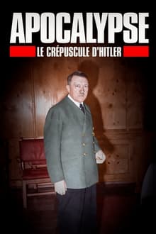 Poster da série Apocalypse: The Fall of Hitler