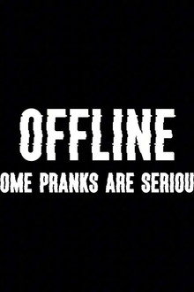 Offline: Some Pranks Are Serious