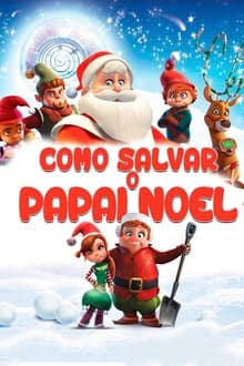 Poster do filme Como Salvar o Papai Noel