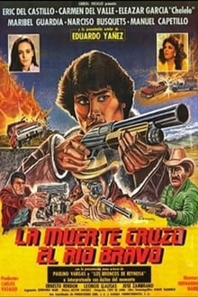 Poster do filme La muerte cruzó el río Bravo
