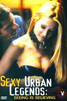 Sexy Urban Legends: Seeing is Believing