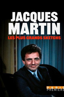 Jacques Martin : les plus grands sketchs