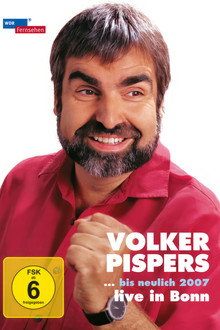 Volker Pispers - ... bis neulich 2007