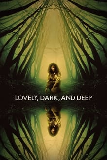 Lovely, Dark, and Deep (WEB-DL)