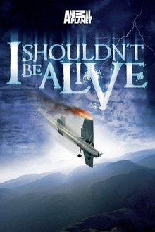 Poster da série I Shouldn't Be Alive