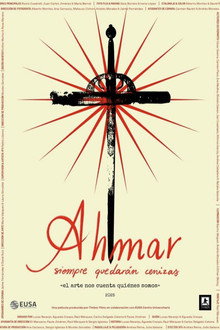 Ahmar, Siempre Quedarán Cenizas