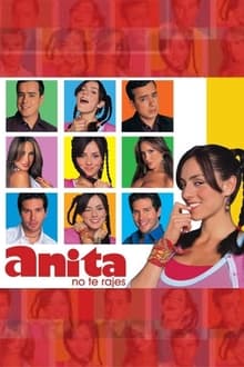Poster da série ¡Anita, no Te Rajes!