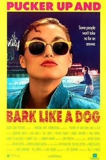 Poster do filme Pucker Up and Bark Like a Dog