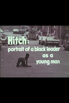 Poster do filme Hitch: A Portrait of a Black Leader As a Young Man