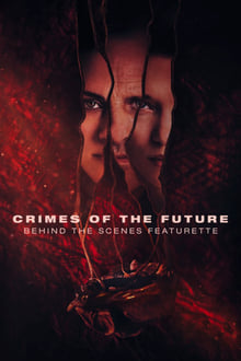 Poster do filme Crimes of the Future - Behind the Scenes Featurette