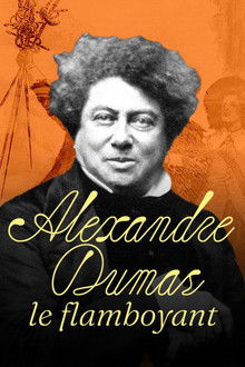 Alexandre Dumas: The Flamboyant