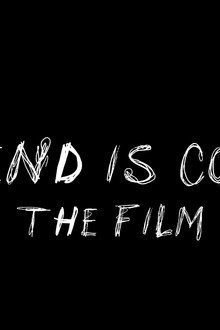 THE END IS COMING: THE FILM