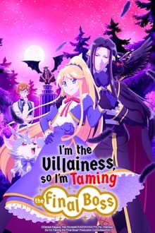 I'm the Villainess, So I'm Taming the Final Boss tv show poster