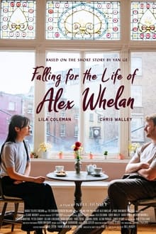 Poster do filme Falling for the Life of Alex Whelan