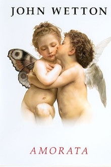 John Wetton: Amorata