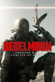 Rebel Moon – Chapter One: Chalice of Blood