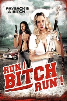 Run! Bitch Run!