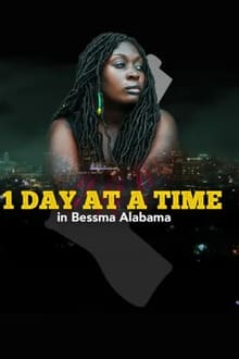 Poster do filme 1 Day at a Time in Bessma Alabama