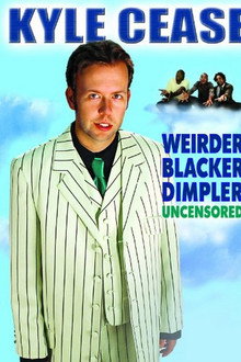 Kyle Cease: Weirder. Blacker. Dimpler.