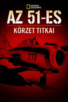 Az 51-es körzet titkai